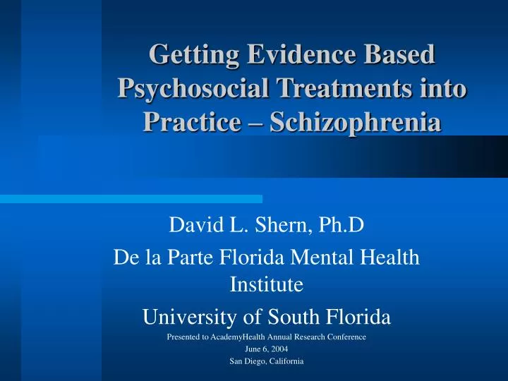 getting evidence based psychosocial treatments into practice schizophrenia