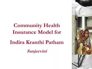 Community Health Insurance Model for Indira Kranthi Patham Sanjeevini