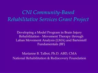 CNI Community-Based Rehabilitative Services Grant Project