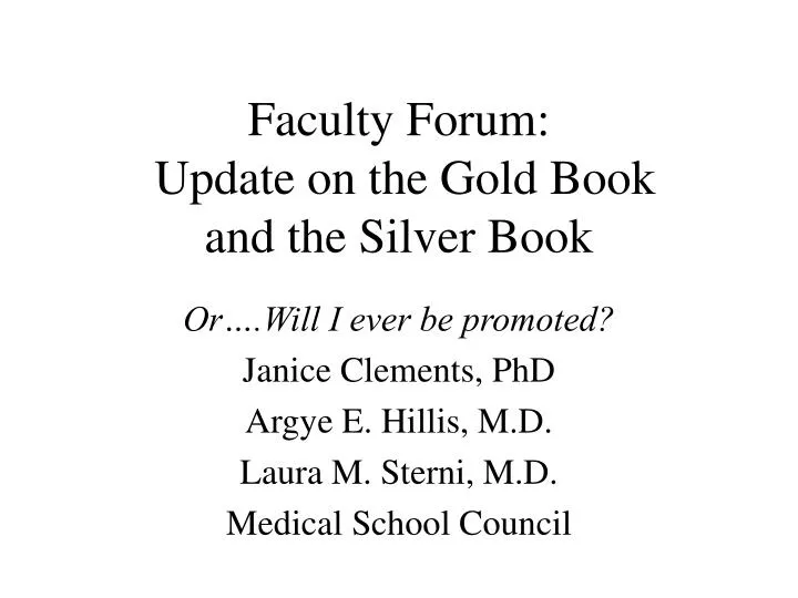 faculty forum update on the gold book and the silver book