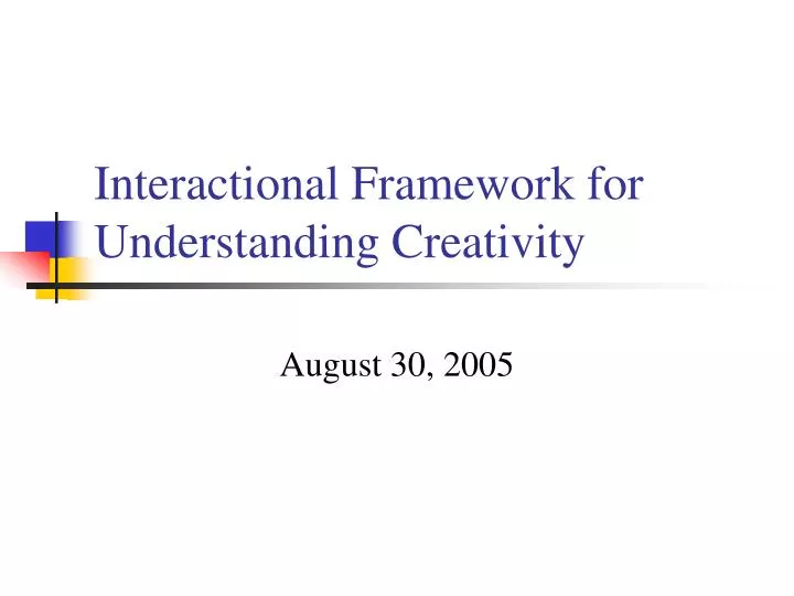 interactional framework for understanding creativity