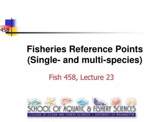 Fisheries Reference Points (Single- and multi-species)
