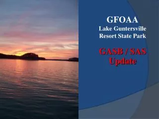 GFOAA Lake Guntersville Resort State Park GASB / SAS Update