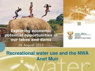 Exploring economic potential opportunities in our lakes and dams 26 August 2011