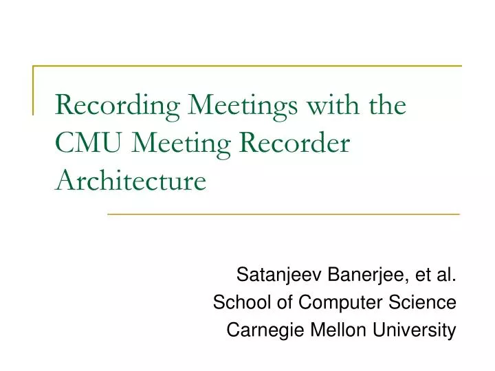 recording meetings with the cmu meeting recorder architecture
