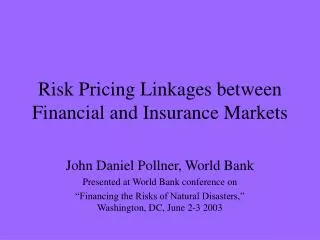 Risk Pricing Linkages between Financial and Insurance Markets