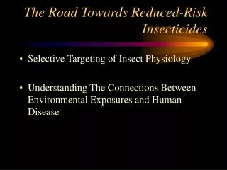 The Road Towards Reduced-Risk Insecticides