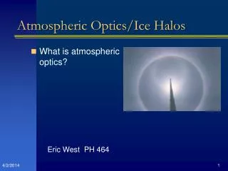 Atmospheric Optics/Ice Halos