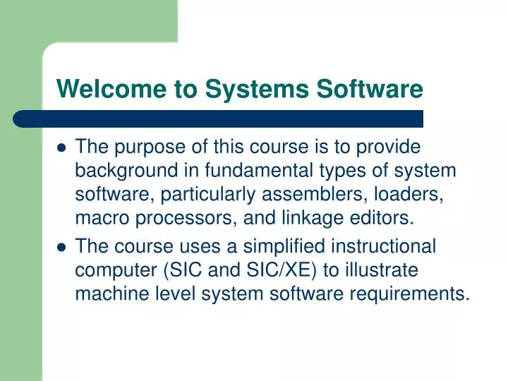 welcome to systems software