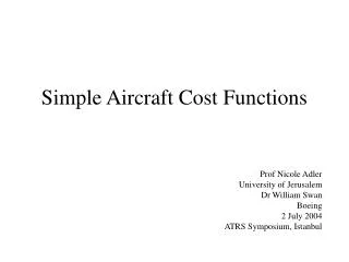 Simple Aircraft Cost Functions