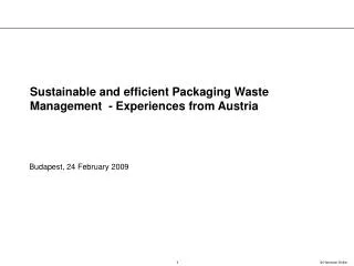 Sustainable and efficient Packaging Waste Management - Experiences from Austria