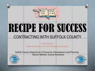 RECIPE FOR SUCCESS CONTRACTING WITH SUFFOLK COUNTY