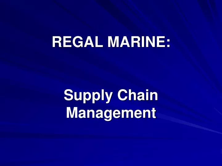 regal marine supply chain management