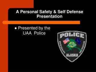 A Personal Safety &amp; Self Defense Presentation