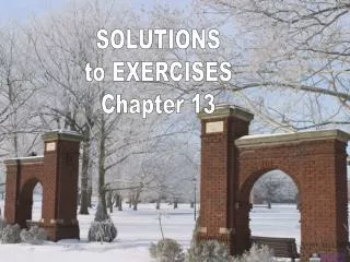 SOLUTIONS to EXERCISES Chapter 13