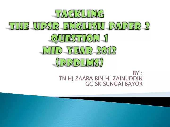 tackling the upsr english paper 2 question 1 mid year 2012 ppdlms