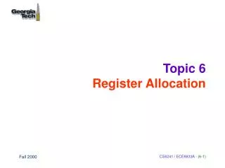 Topic 6 Register Allocation