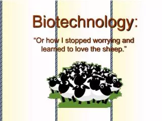 Biotechnology :