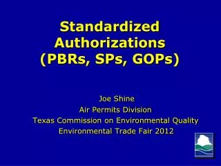 Standardized Authorizations (PBRs, SPs, GOPs)