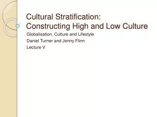 Cultural Stratification: Constructing High and Low Culture