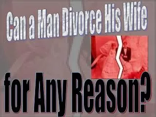 Can a Man Divorce His Wife