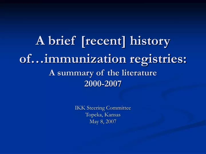 a brief recent history of immunization registries a summary of the literature 2000 2007
