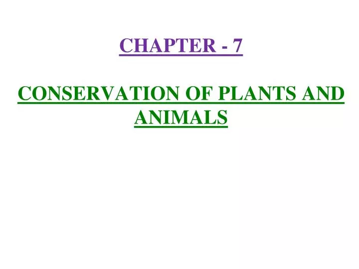 chapter 7 conservation of plants and animals