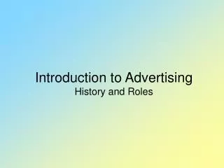 Introduction to Advertising History and Roles