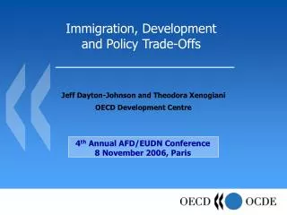 Immigration, Development and Policy Trade-Offs