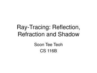 Ray-Tracing: Reflection, Refraction and Shadow