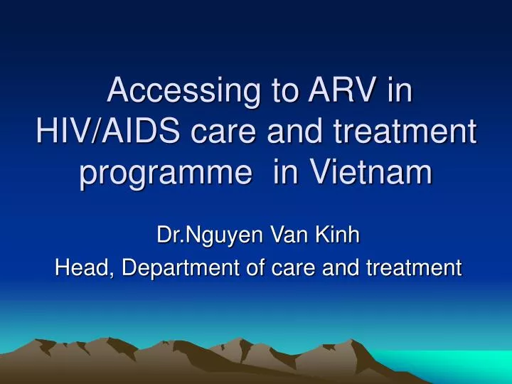 accessing to arv in hiv aids care and treatment programme in vietnam