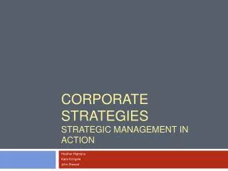 CORPORATE STRATEGIES Strategic Management in Action