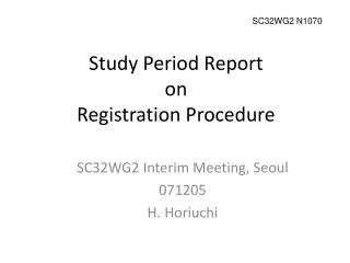 Study Period Report on Registration Procedure