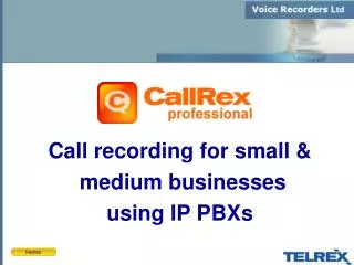 Call recording for small &amp; medium businesses using IP PBXs