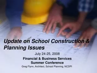 Update on School Construction &amp; Planning Issues