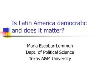Is Latin America democratic and does it matter?