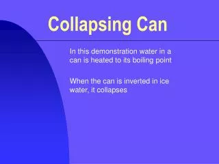 Collapsing Can