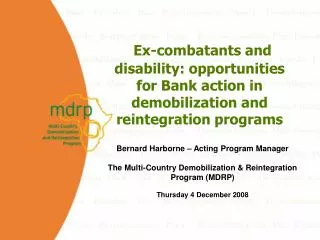 Ex-combatants and disability: opportunities for Bank action in demobilization and reintegration programs