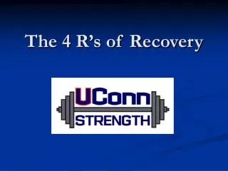 The 4 R’s of Recovery