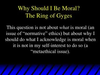 Why Should I Be Moral? The Ring of Gyges