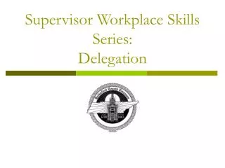 Supervisor Workplace Skills Series: Delegation