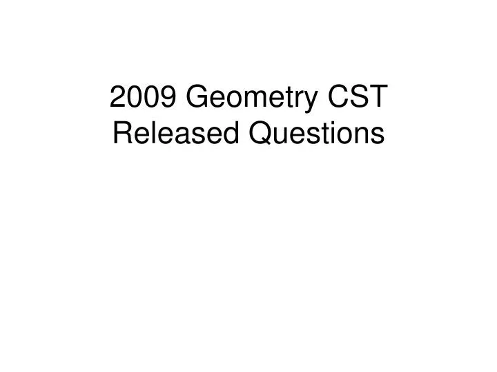 2009 geometry cst released questions