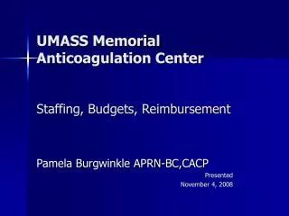UMASS Memorial Anticoagulation Center Staffing, Budgets, Reimbursement