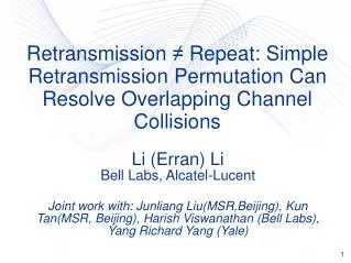 Retransmission ? Repeat: Simple Retransmission Permutation Can Resolve Overlapping Channel Collisions