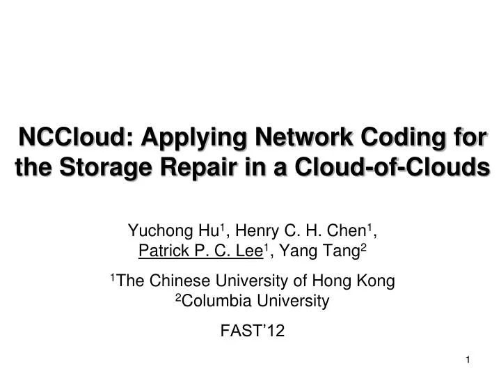 nccloud applying network coding for the storage repair in a cloud of clouds