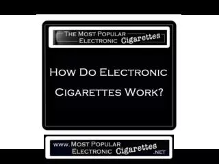 How Electronic Cigarettes Work Basics
