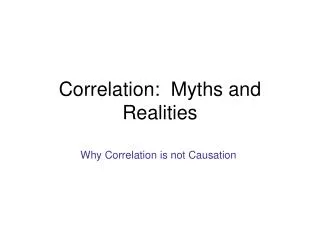 Correlation: Myths and Realities