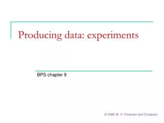Producing data: experiments