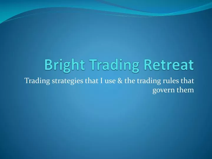 bright trading retreat