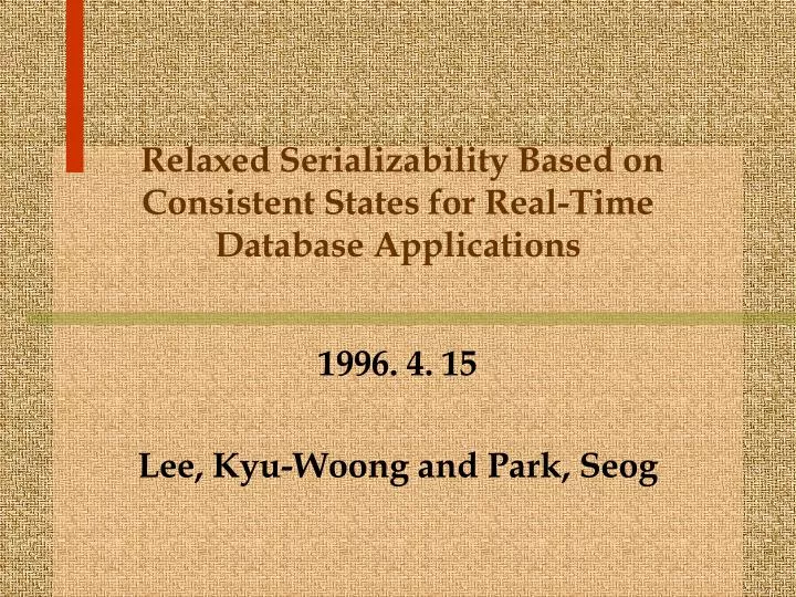 relaxed serializability based on consistent states for real time database applications